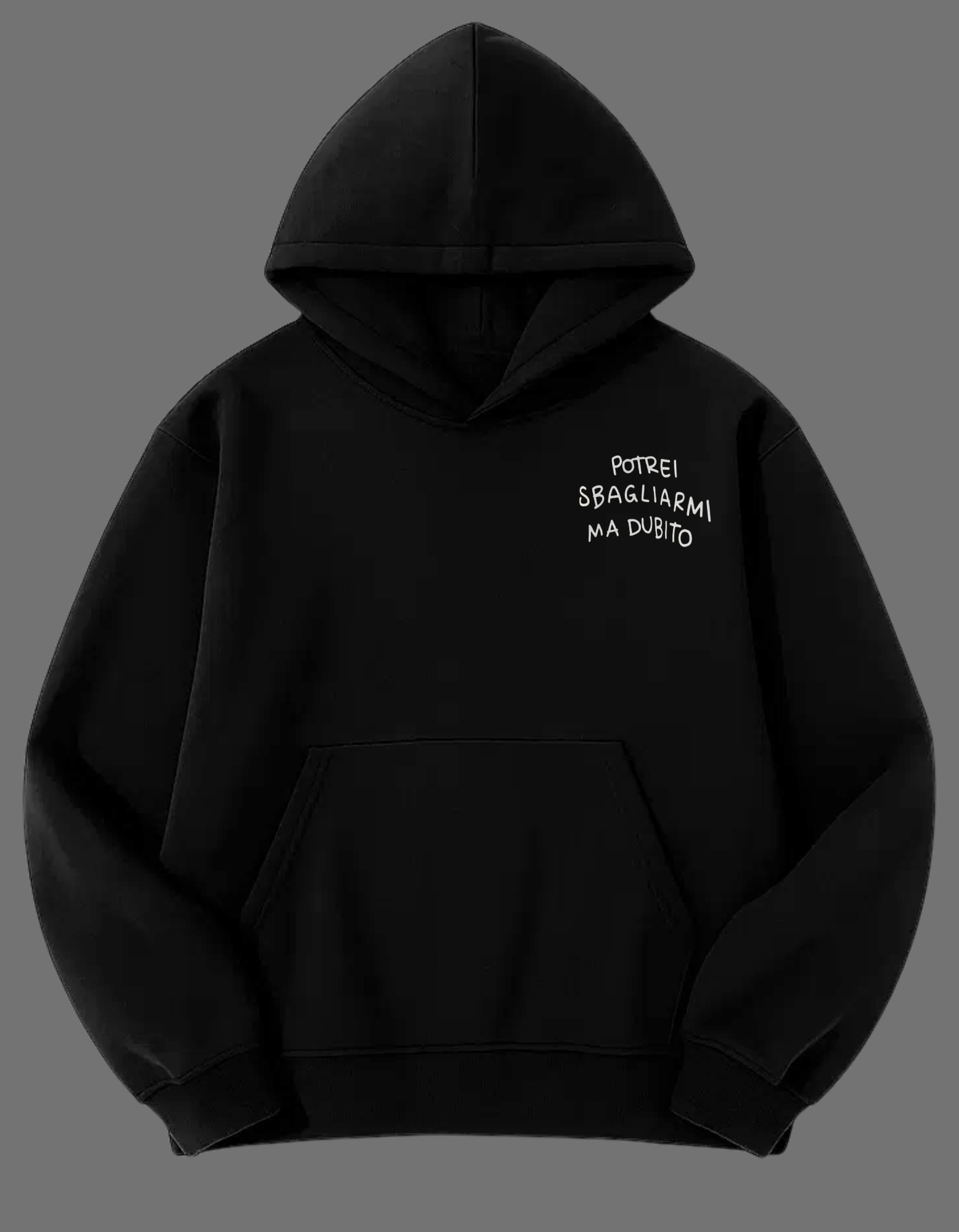 POTREI SBAGLIARMI - FELPA